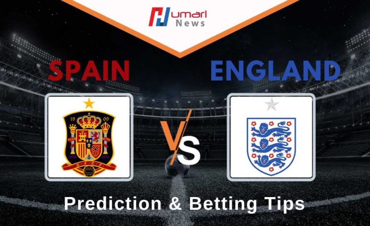 England vs Spain Prediction & Betting Tips