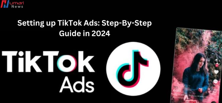 Setting up TikTok Ads