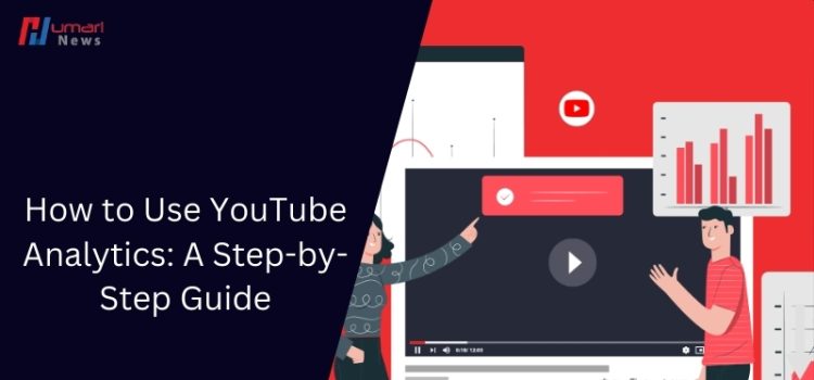 How to Use YouTube Analytics