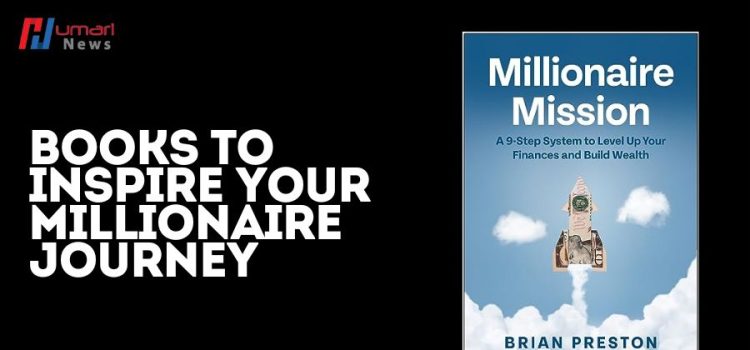 Books to Inspire Your Millionaire Journey