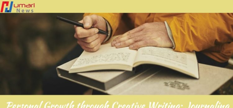 Personal Growth through Creative Writing