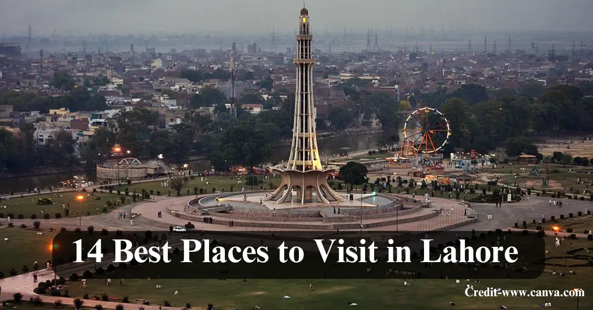 14 Best Places to Visit in Lahore