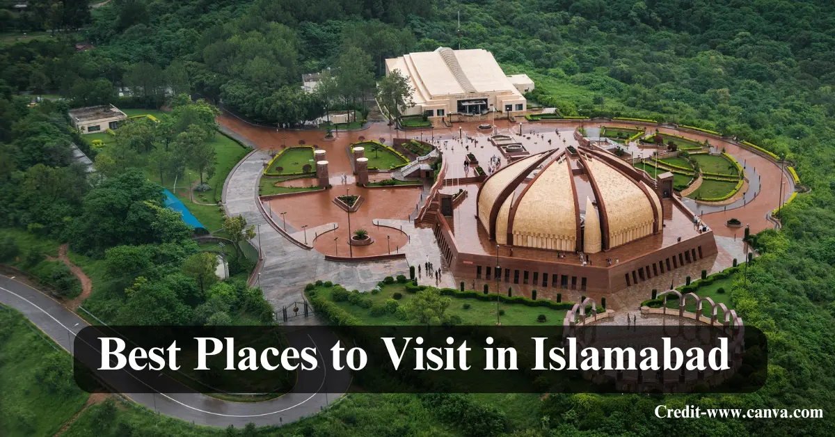 Places to Visit in Islamabad