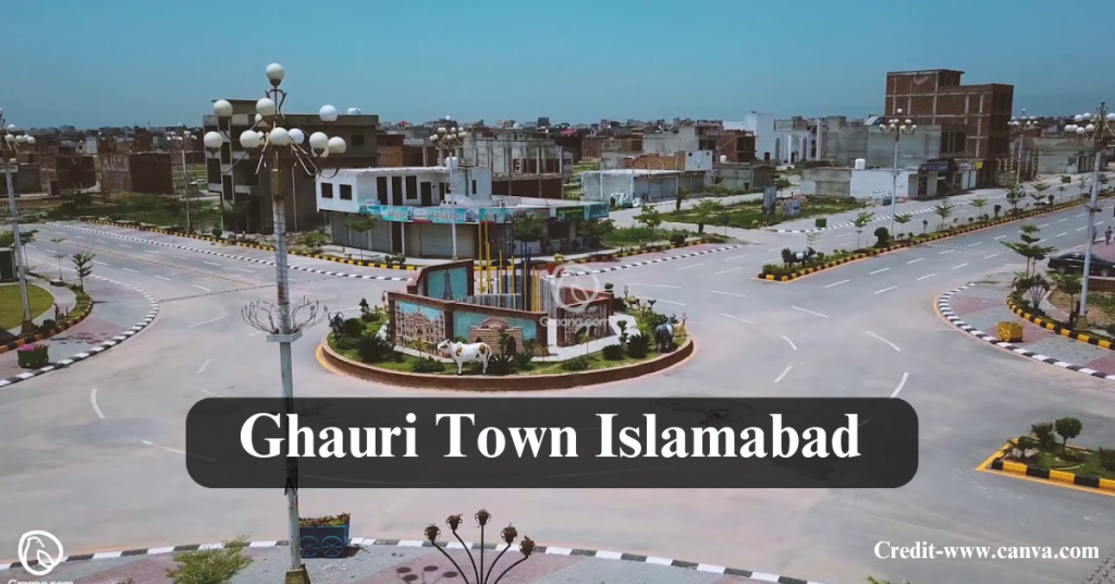 Ghauri Town Islamabad