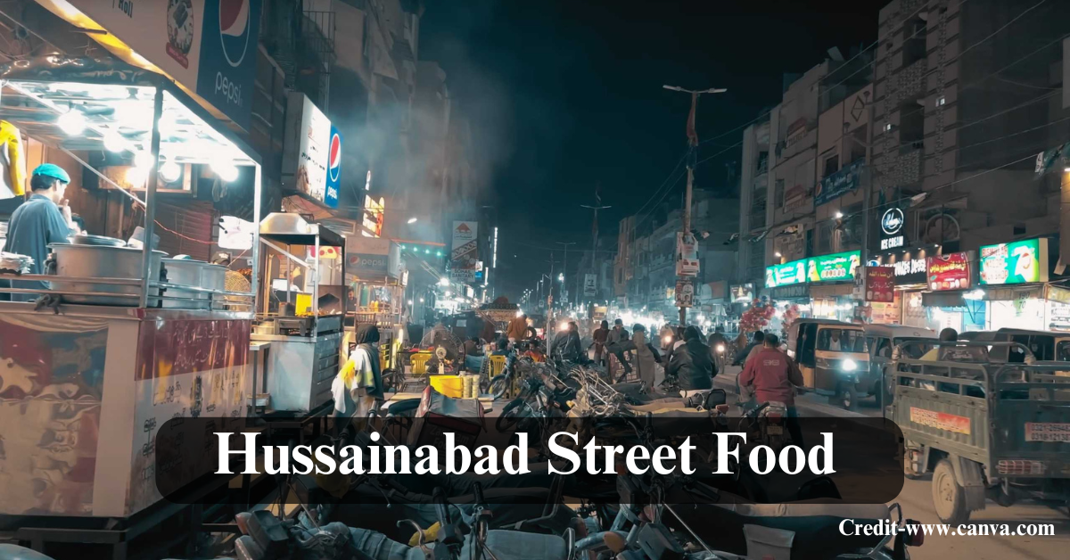 Hussainabad Street Food Guide