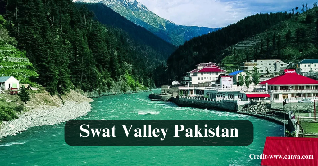 Swat Valley Pakistan Travel Guide