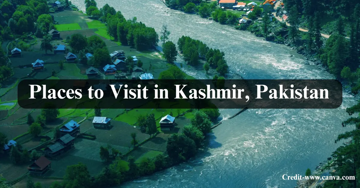 places to visit in kashmir pakistan